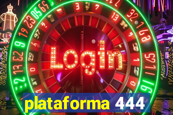 plataforma 444